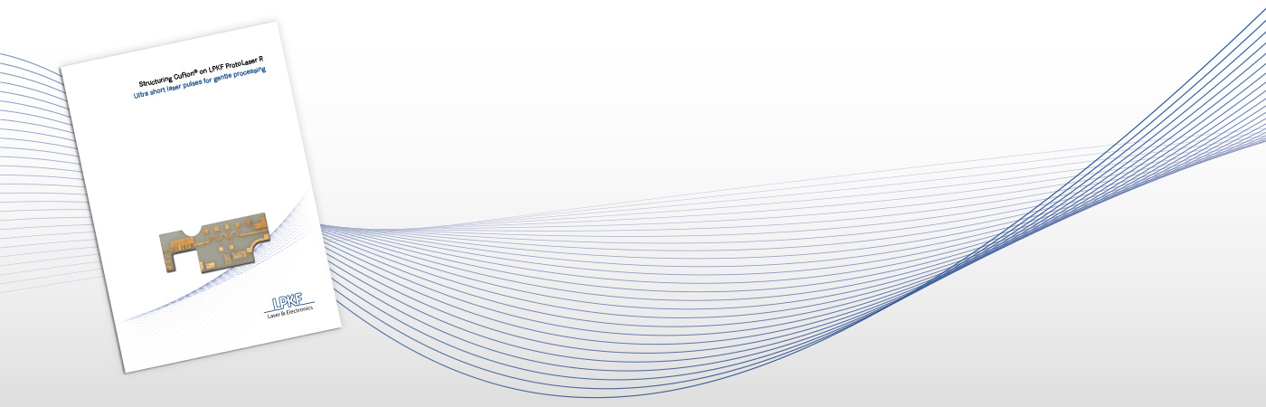 Structuring CuFlon on LPKF ProtoLaser R